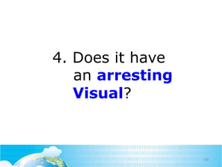 4. Does it have
an arresting
Visual?	
  

100	
  

 