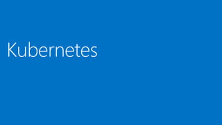 Kubernetes
 