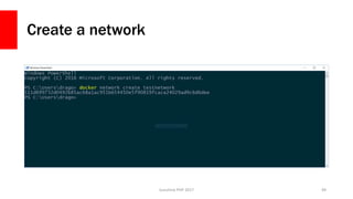 Create a network
Sunshine PHP 2017 49
 