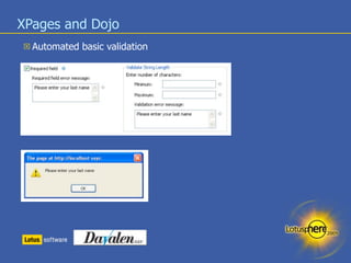 XPages and Dojo
   Automated basic validation
 