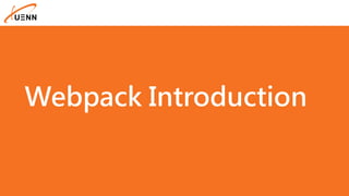 Webpack Introduction
 
