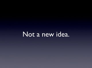 Not a new idea.
 