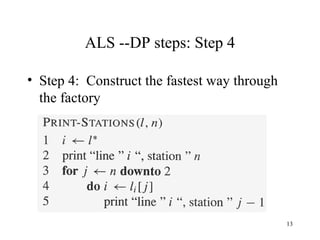 13
ALS --DP steps: Step 4
• Step 4: Construct the fastest way through
the factory
 