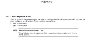 I/O Ports
 