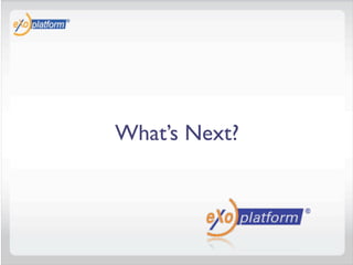 What’s Next?
 