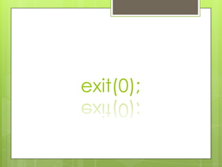 exit(0);
 