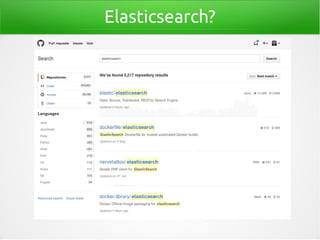 Elasticsearch?
 