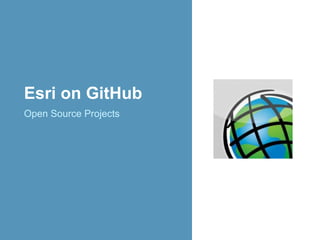 Esri on GitHub
Open Source Projects

 