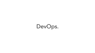 DevOps.
 