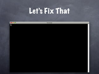 Let’s Fix That
% 
 