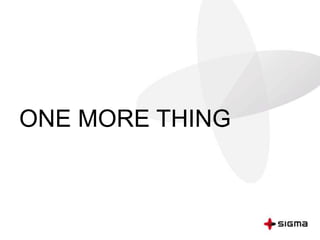 ONE MORE THING
 