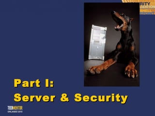 Part I: Server & Security 