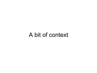 A bit of context 