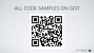 (PYTHON)( )
ALL CODE SAMPLES ON GIST
 