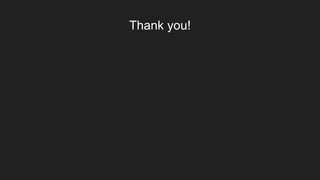 Thank you!
 