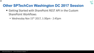 WithumSmith+Brown, PC | BE IN A POSITION OF STRENGTH
29
SM
Other SPTechCon Washington DC 2017 Session
 Getting Started with SharePoint REST API in the Custom
SharePoint Workflows
• Wednesday Nov 15th 2017, 1:30pm - 2:45pm
29
 