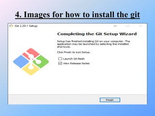 4. Images for how to install the git
 