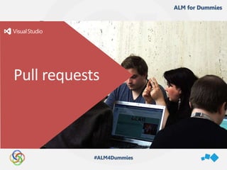 Pull requests
 