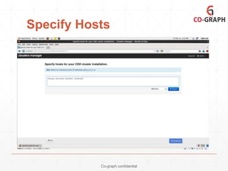 Specify Hosts

Co-graph confidential

 