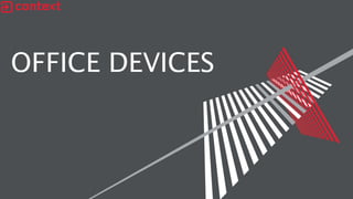 OFFICE DEVICES
 