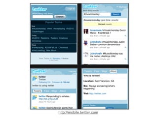 http://mobile.twitter.com 