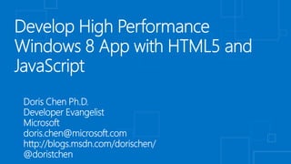 Develop High Performance Windows 8 Application with HTML5 and JavaScriptHigh perfw8appdevv1