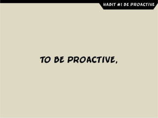 Habit 1 of 7 habits of highly effective people stephen covey