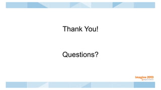 Thank You!
Questions?
 