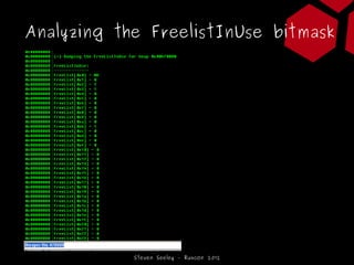 Analyzing the FreelistInUse bitmask




            Steven Seeley – Ruxcon 2012
 