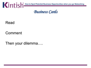 Business Cards Read Comment Then your dilemma…. 