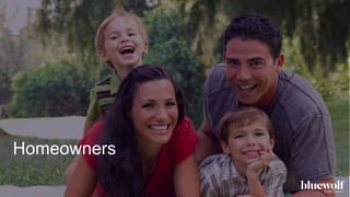Homeowners
 