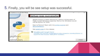 5. Finally, you will be see setup was successful.
 