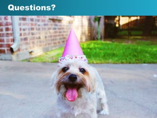 Questions?
 