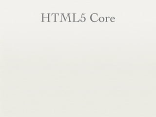 HTML5 Core
 
