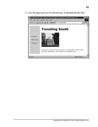 Download other Visibooks for free at www.visibooks.com
69
7. Save the page andviewit in the browser. It shouldlooklike this:
 