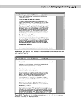 Chapter 24 ✦ Deﬁning Pages for Printing   395




Figure 24-3: You can use your browser’s Print Preview to view how the page will
look in print (Page 1).




Figure 24-4: Page two of the print preview using page-break-before shows
the break occurring on the H2 element.
 