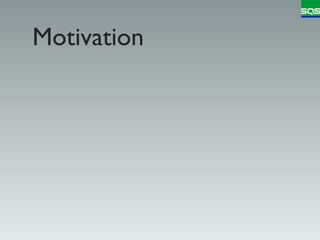 Motivation
 