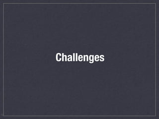 Challenges
12
 
