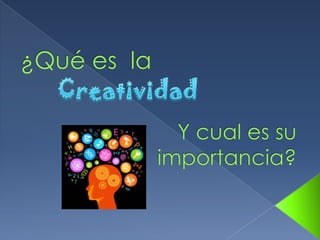 Importancia de la creatividad