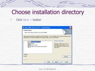 Choose installation directory Click  Next >  button 