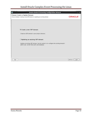 Install Oracle Complex Event Processing On Linux

Osama Mustafa

Page 10

 