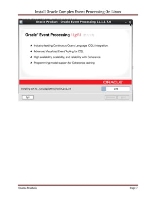 Install Oracle Complex Event Processing On Linux

Osama Mustafa

Page 7

 