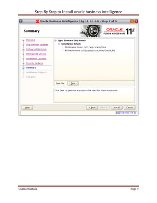 Step By Step to Install oracle business intelligence
Osama Mustafa Page 9
 