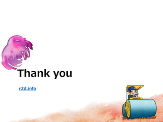 Thank you
r2d.info
 