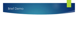 Brief Demo 
 