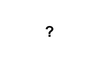 ?

 