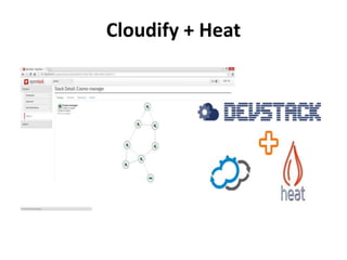 Cloudify + Heat 
 