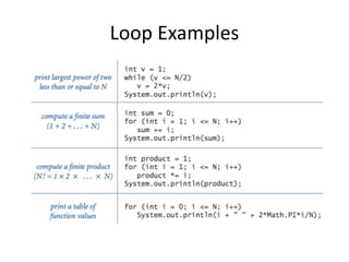 For Loop
• Another common repetition structure.
– Execute initialization statement.
– Evaluate a boolean expression.
• If true, execute some statements.
– And then the increment statement.
– Repeat.
 