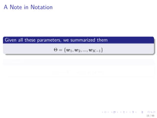 Images/cinvestav
A Note in Notation
Given all these parameters, we summarized them
Θ = {w1, w2, ..., wK−1}
Therefore
P (ωl|X = x) = pl (x|Θ)
18 / 98
 