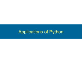Applications of Python
 